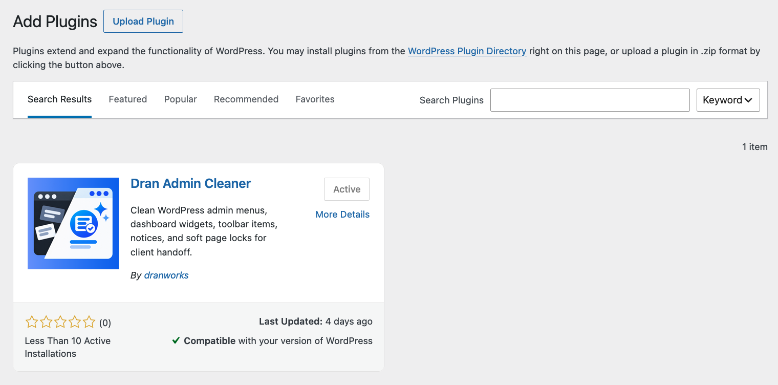 Search for Dran Admin Cleaner from the WordPress plugin directory and install it directly from your dashboard.